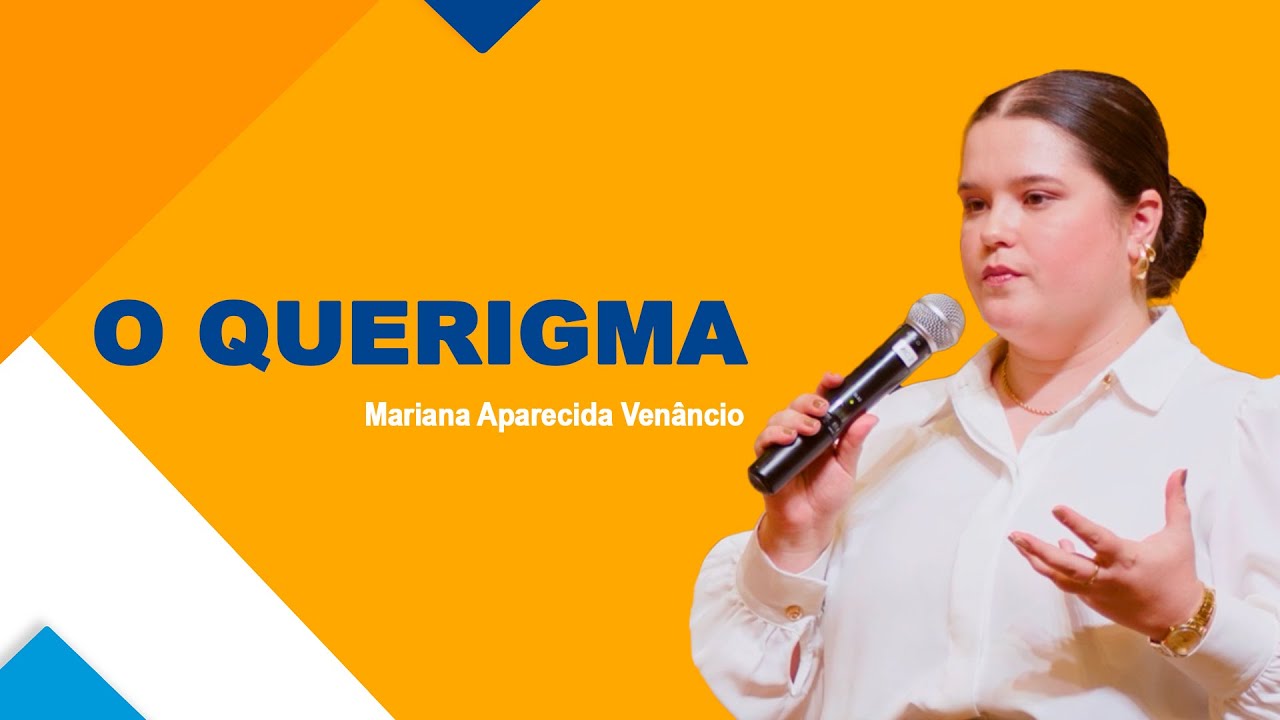 O Querigma - Mariana Aparecida Venâncio (Formação de Catequistas para a IVC)