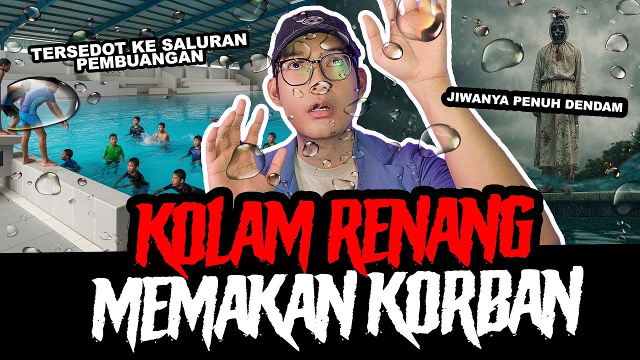 GELANGGANG KOLAM RENANG MENELAN JIWA - TC