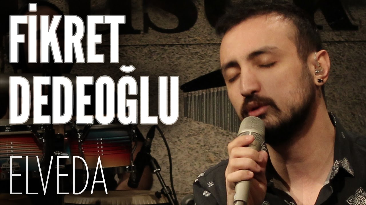 Fikret Dedeoğlu - Elveda (JoyTurk Akustik)