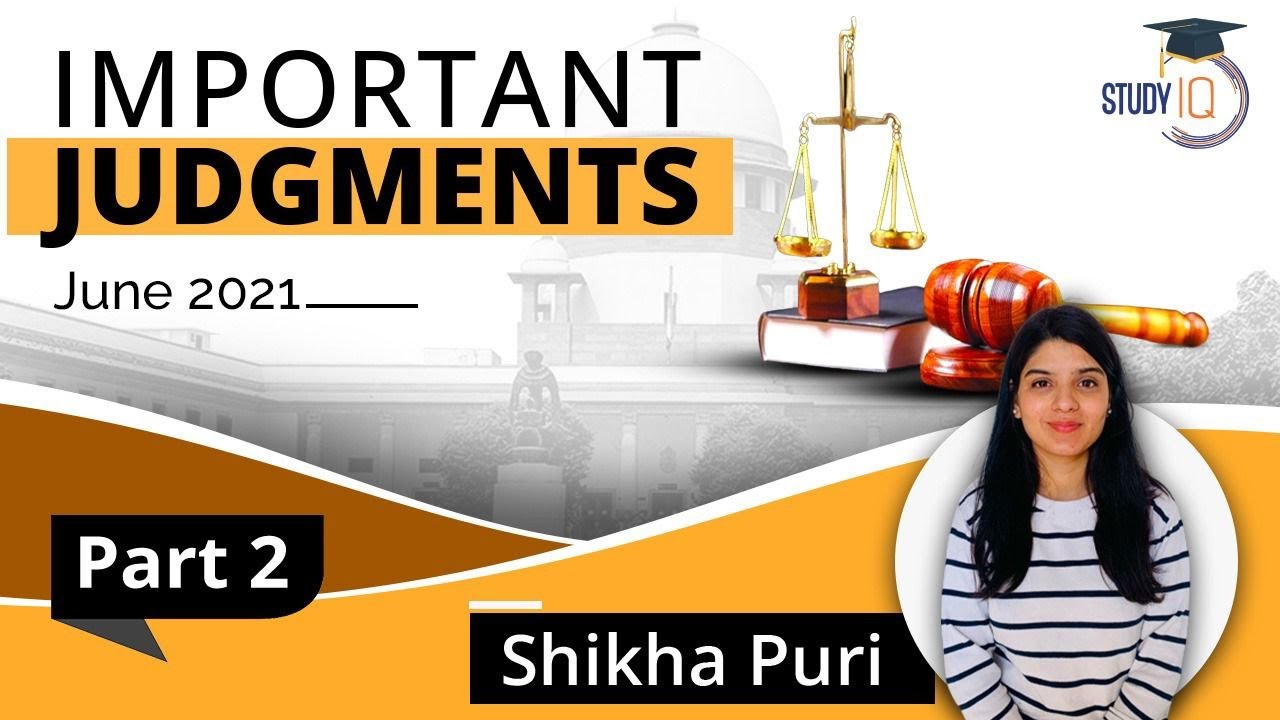 Most Important Judgments  June 2021 | Judicial Service Exam | Part 2