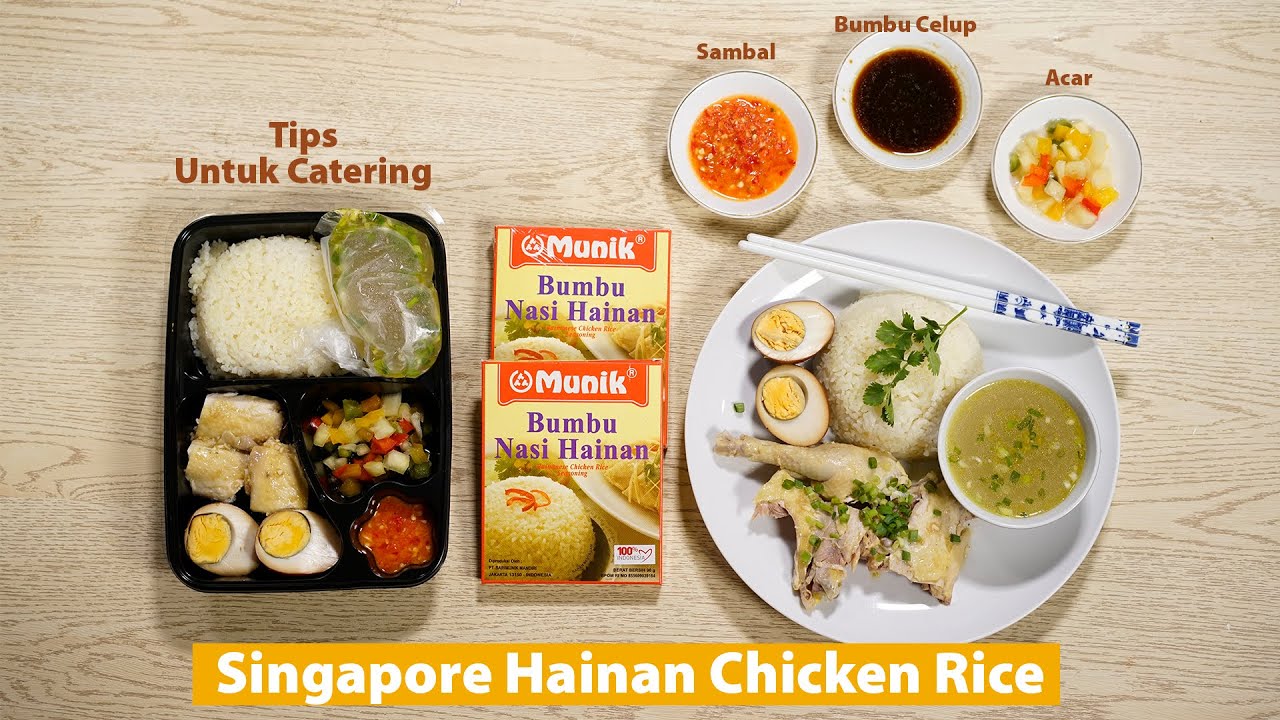 SINGAPORE HAINAN CHICKEN RICE | USAHA KATERING YUKK  