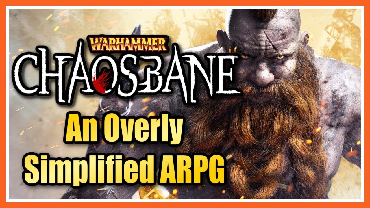 An Over-Analytical Review of An Over-Simplified Game | Warhammer: Chaosbane
