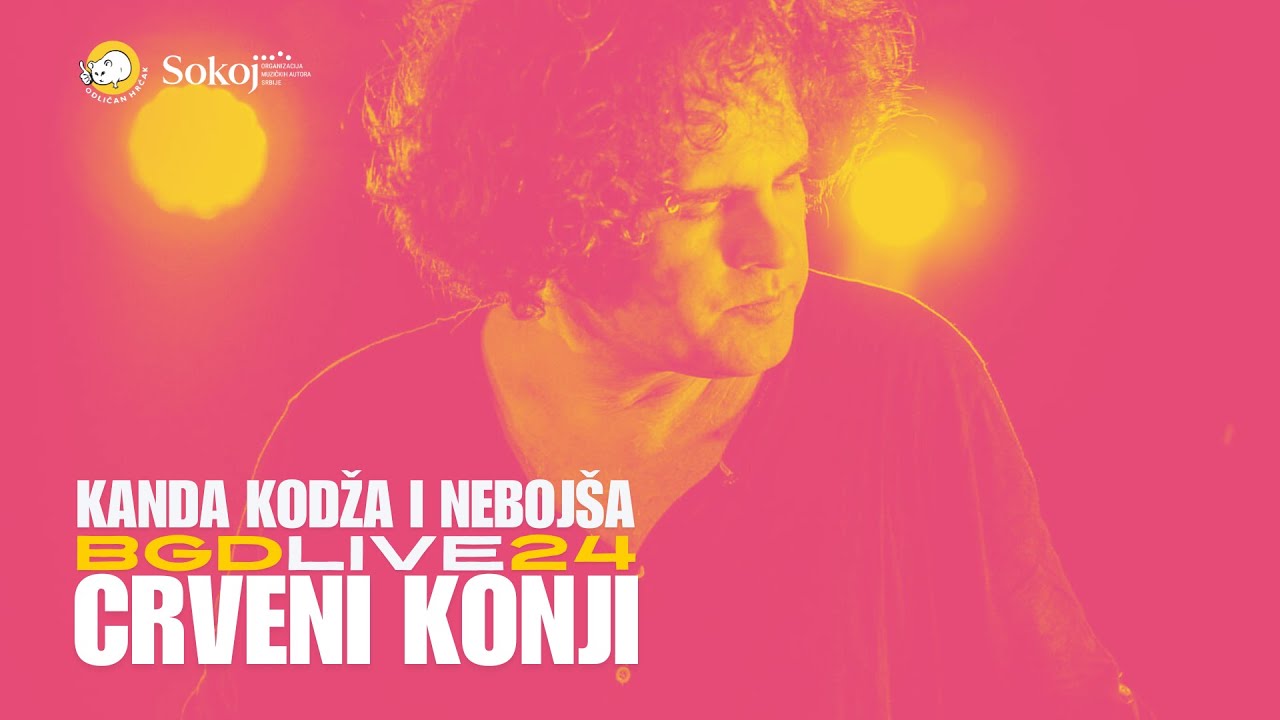 Kanda kodža i Nebojša - CRVENI KONJI (BG live 24)