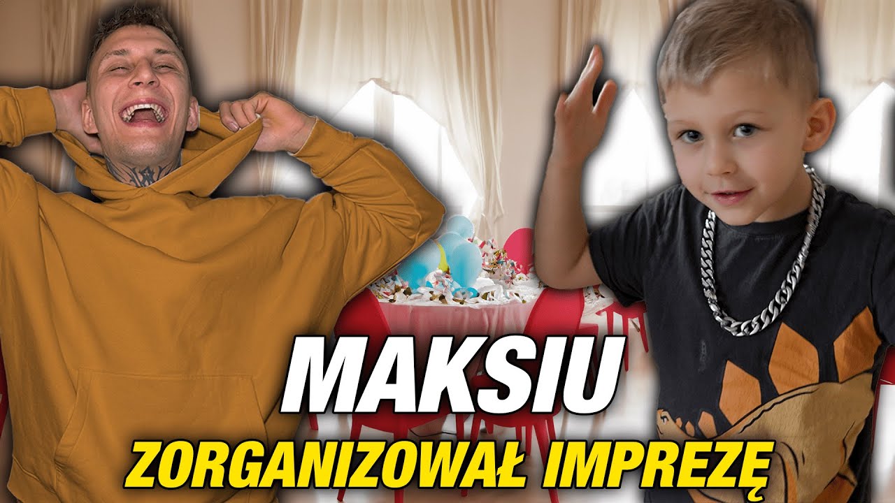 MAKSIU ZROBIŁ WŁASNĄ IMPREZĘ *za grubo*