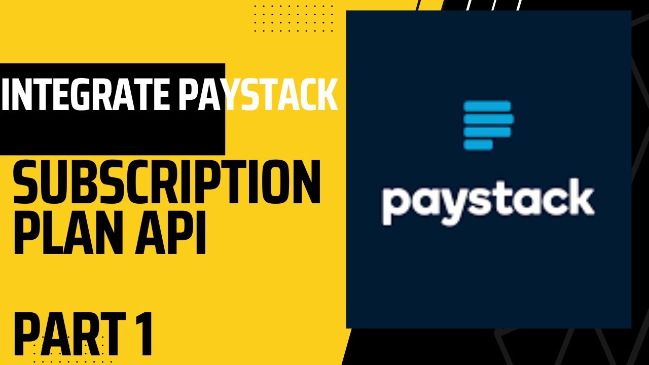 Integrate Paystack Subscription Plan API  - Part 1