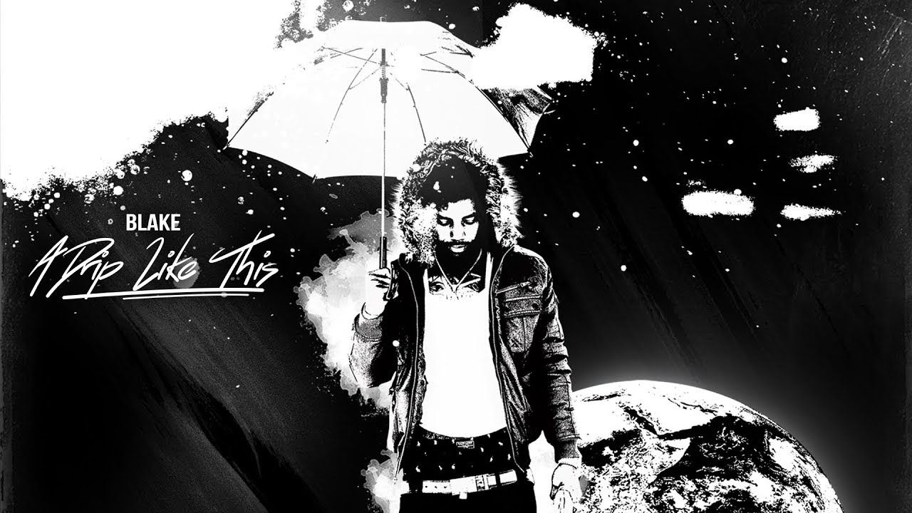 BLAKE - A Drip Like This [Official Audio]
