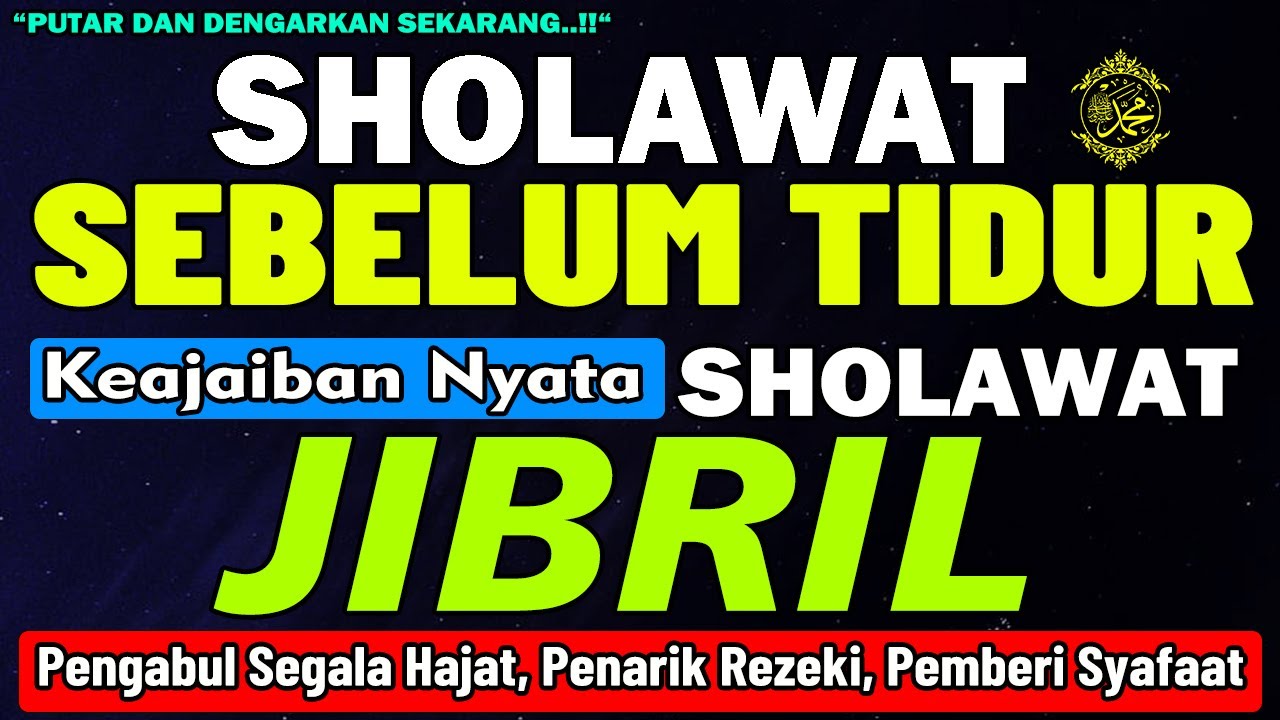 DENGARKAN MALAM INI SEBELUM TIDUR, Sholawat Nabi Merdu Pengantar Tidur Pembuka Rezeki Pengabul hajat