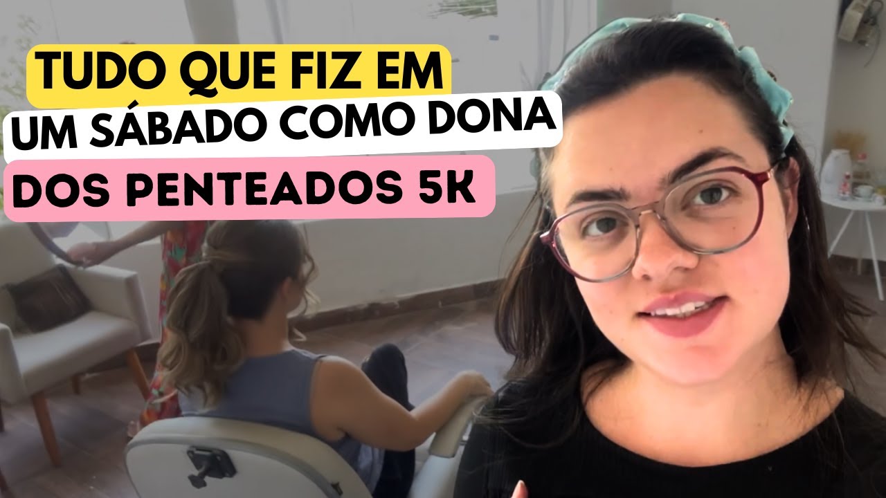 PENTEADOS FEITOS NO SÁBADO | ESTER BARBOSA