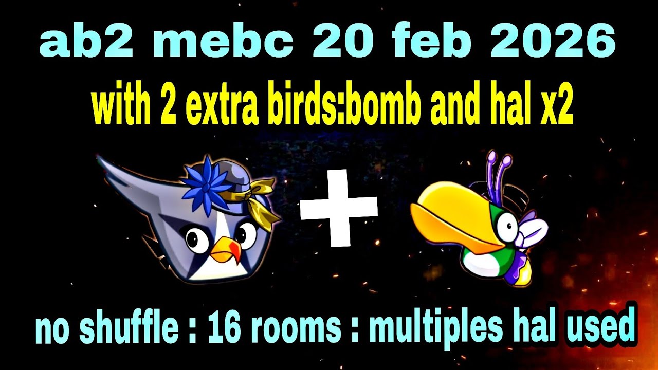 Angry birds 2 mighty eagle bootcamp Mebc 20 feb 2026 with 2 extra birds silver+hal#ab2 mebc today