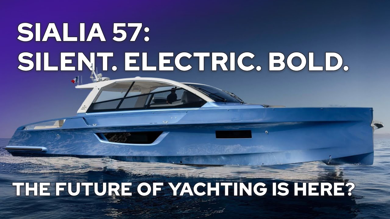 Sialia 57: The Silent Revolution of Yachting | Full Electric Yacht Tour