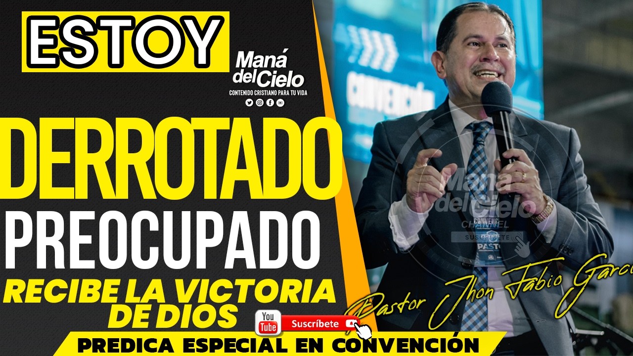 NUEVA PREDICA🟡Estoy DERROTADO😭PREOCUPADO😭LA VICTORIA😭 CONVENCI&Oacute;N🙌Pastor Jhon Fabio Garcia IPUC
