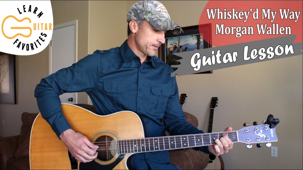Whiskey'd My Way - Morgan Wallen - Guitar Lesson | Tutorial