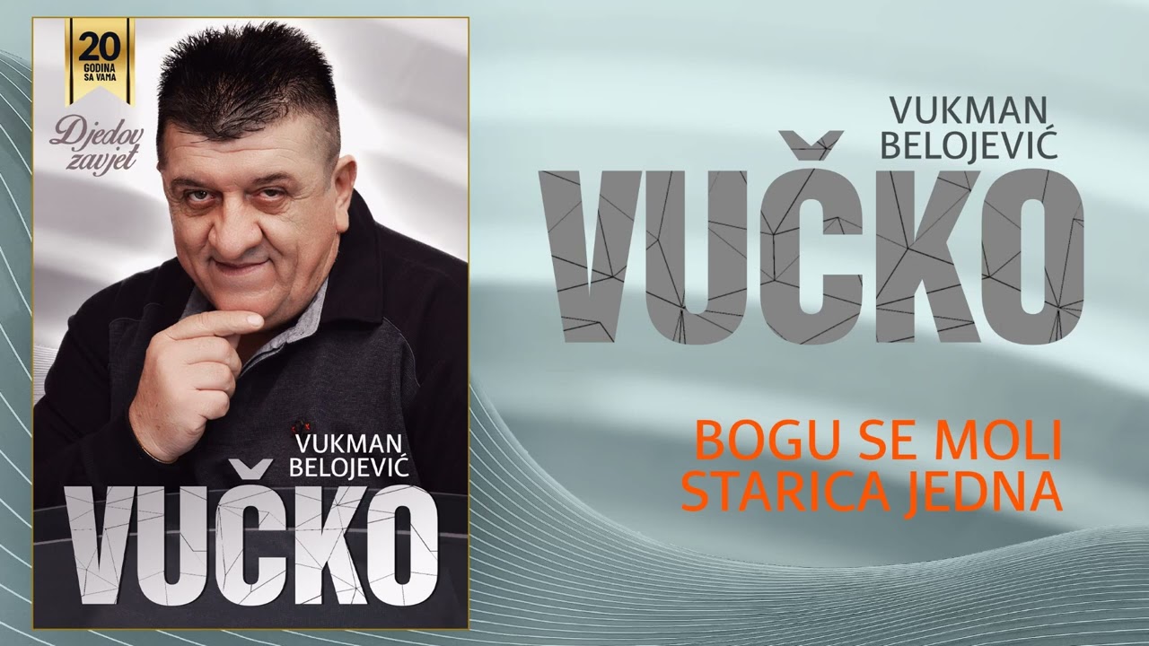 Vukman Belojevic Vucko - Bogu se moli starica jedna (Audio 2022)