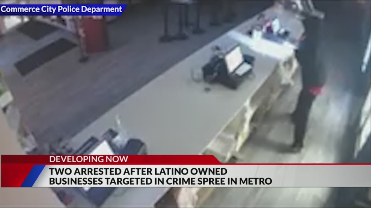 2 arrested after Latino owned businesses targeted in crime spree in metro