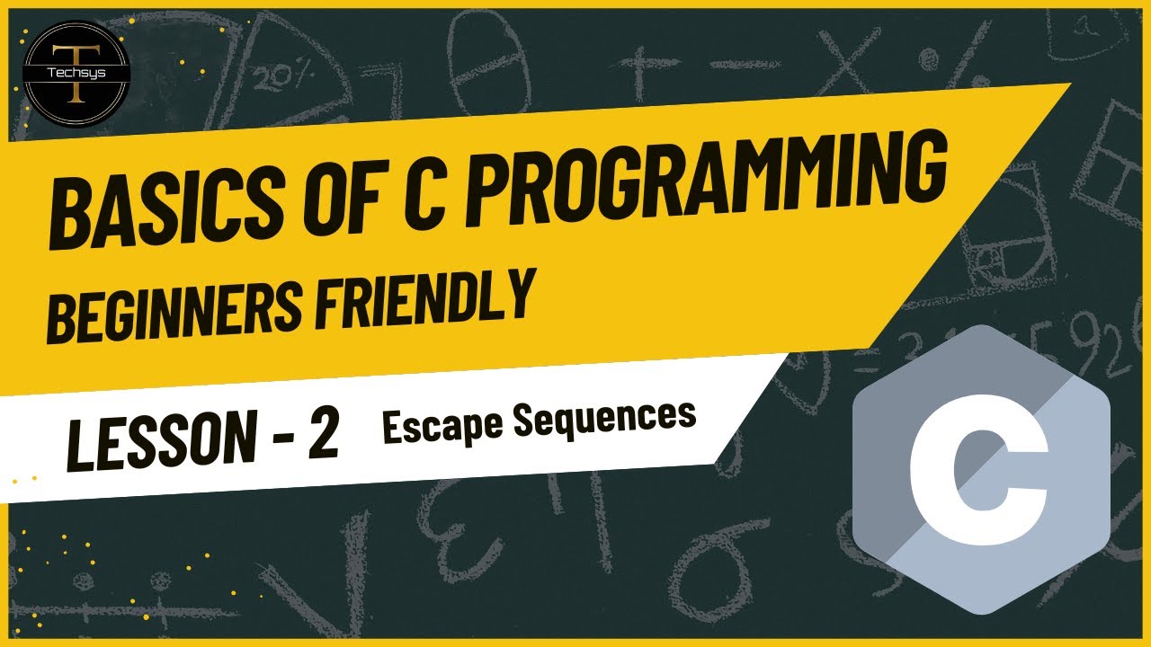 Escape Sequences in C Explained in 4 Minutes | TechSys