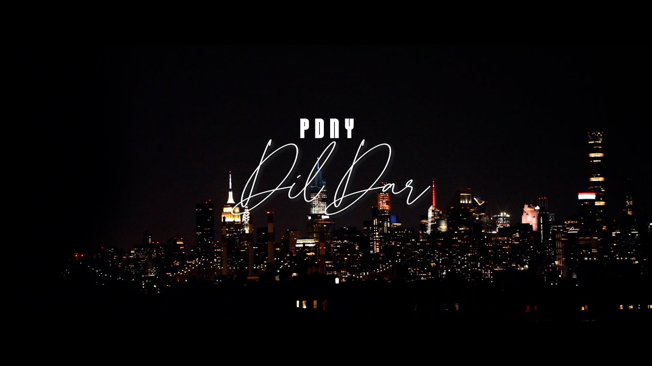 Dil Dar - PDNY (Official Music Video)