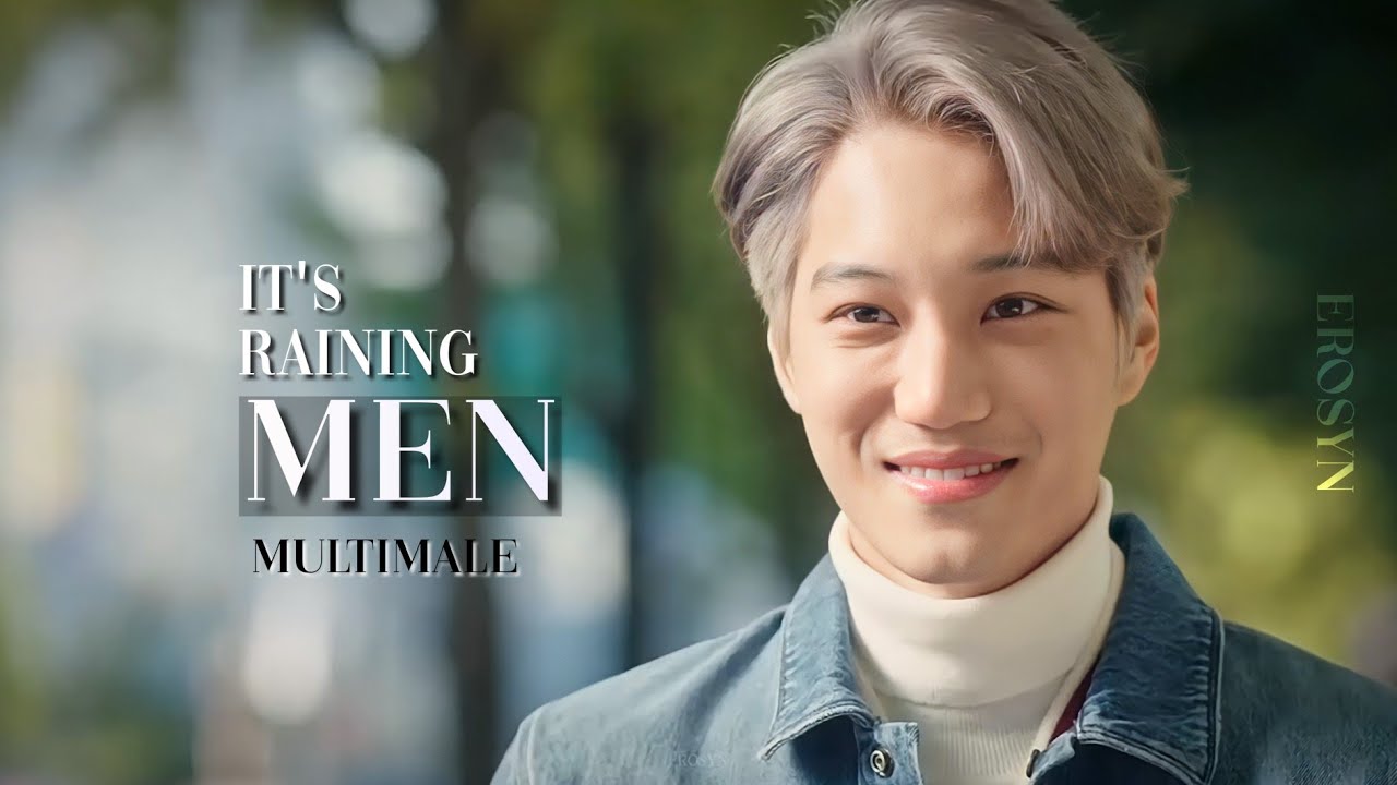 ✧˚‧ it's raining men ∥ multimale