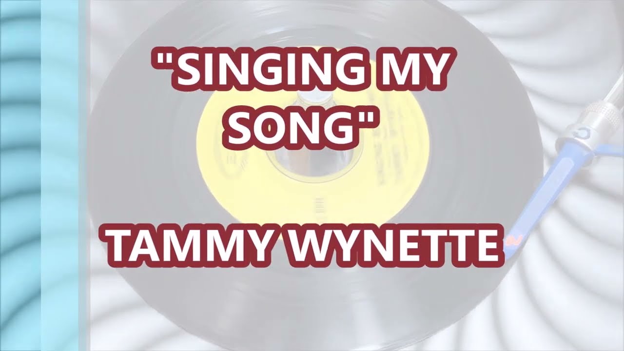 TAMMY WYNETTE   -  SINGING MY SONG