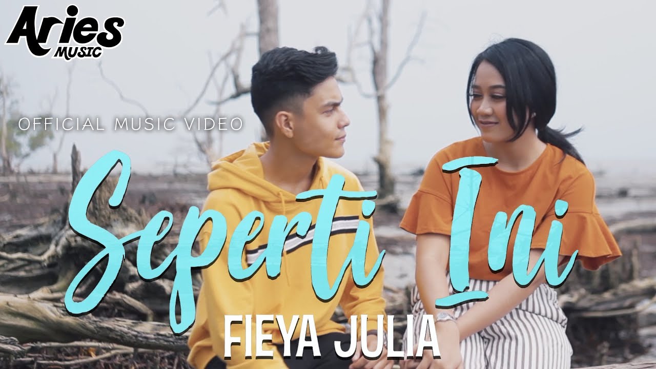 Fieya Julia - Seperti Ini (Official Music Video with Lyric)