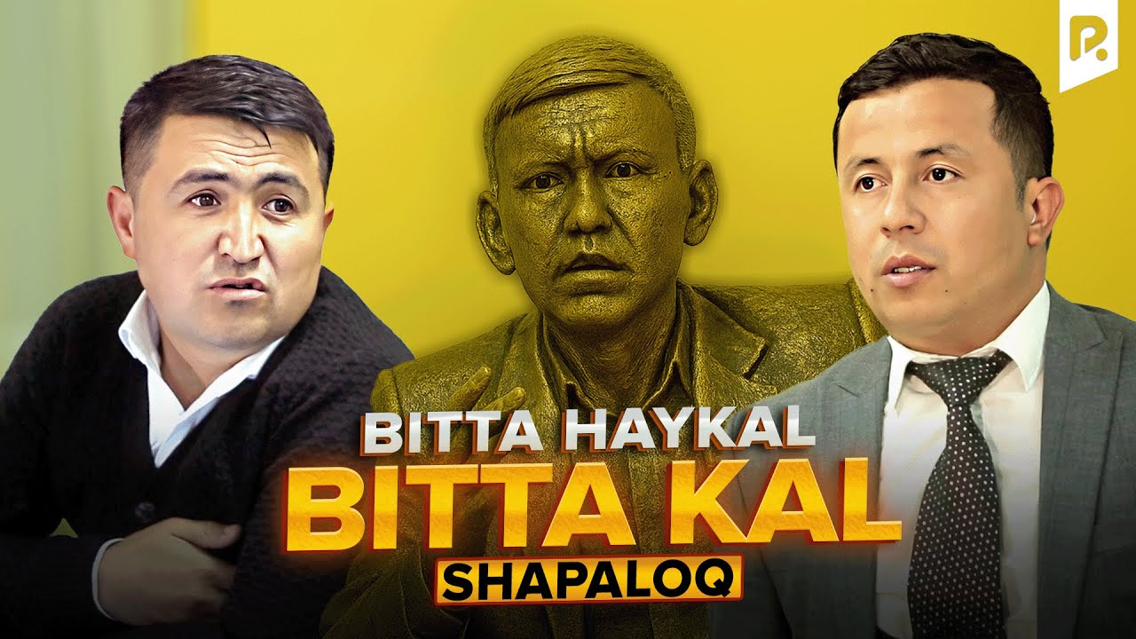 Shapaloq - Bitta haykal bitta Kal (hajviy ko'rsatuv)