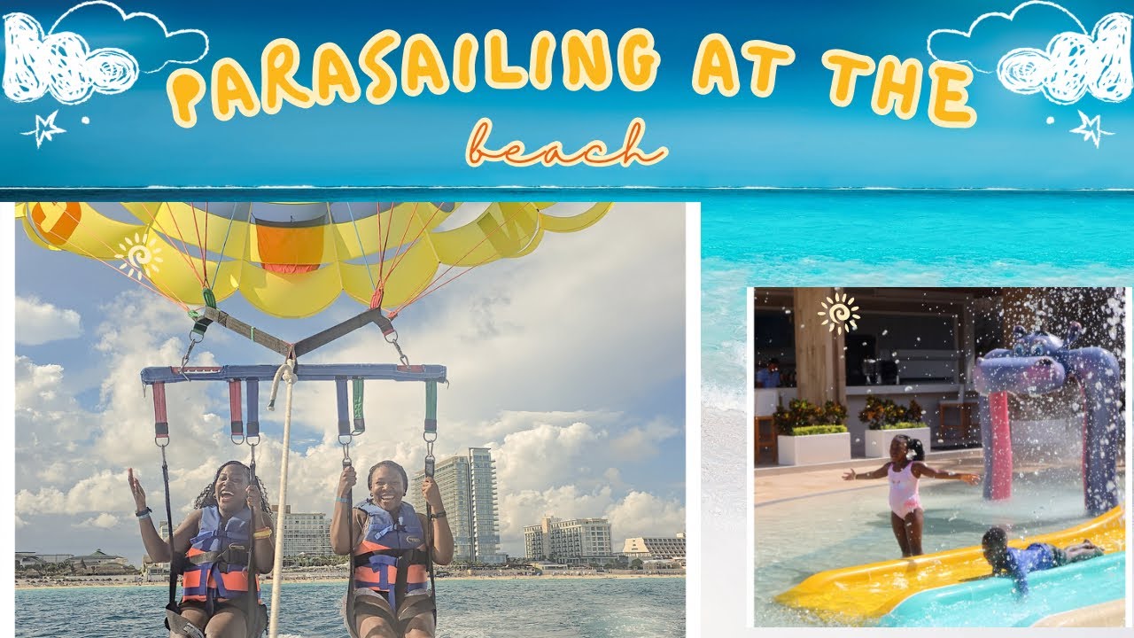 Vacation vlog | Parasailing in Mexico 