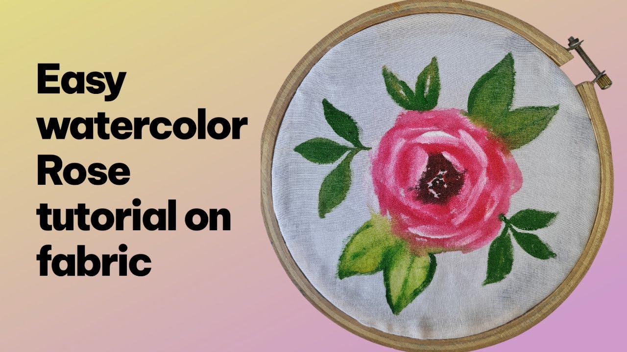 Easy watercolor rose tutorial on fabric | fabric painting | tutorial for beginners for textile art