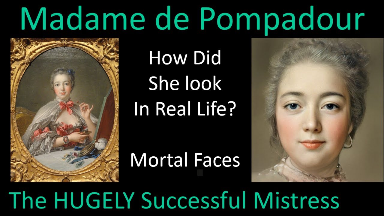 How MADAME DE POMPADOUR looked in Real Life (Louis XV's Mistress)- With Animations- Mortal Faces