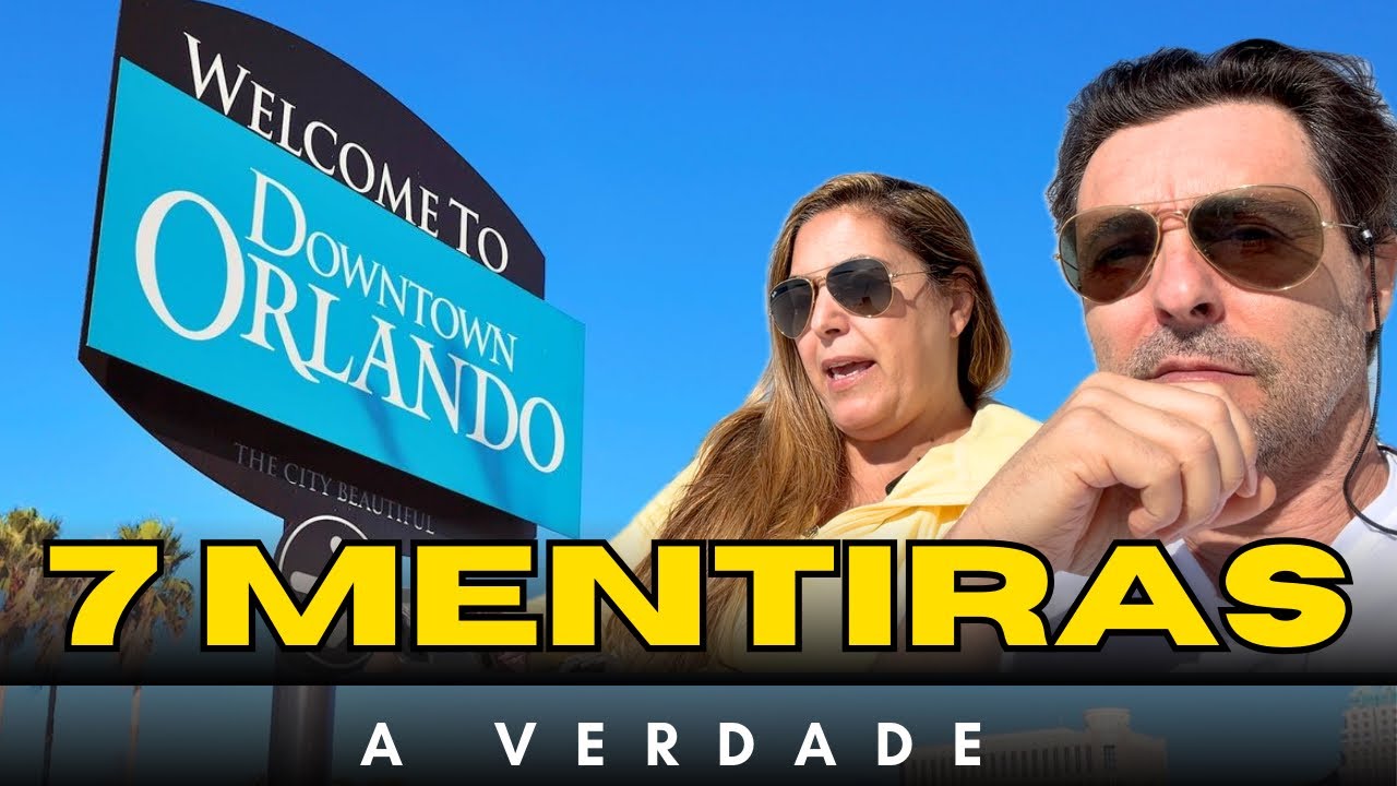 7 MENTIRAS sobre morar em Orlando (a verdade que ninguém conta)