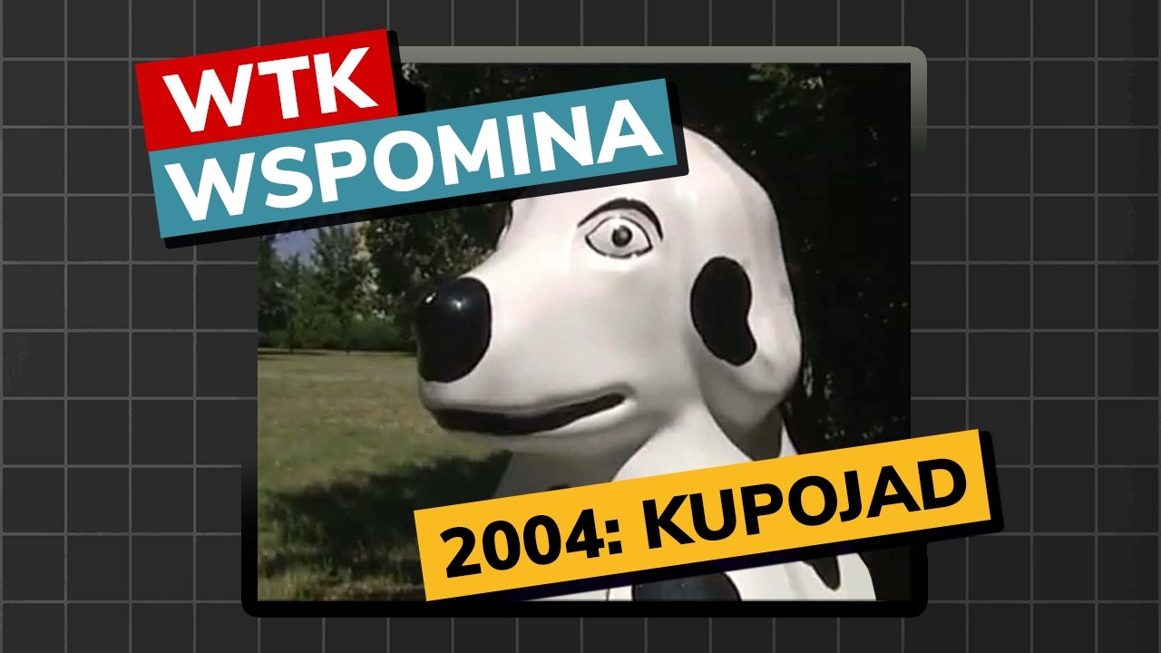 2004: KUPOJAD (WTK wspomina#5)