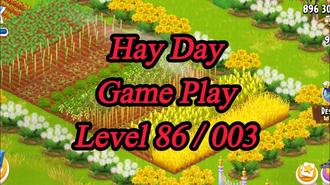 Hay Day Game Play Level 86 /003