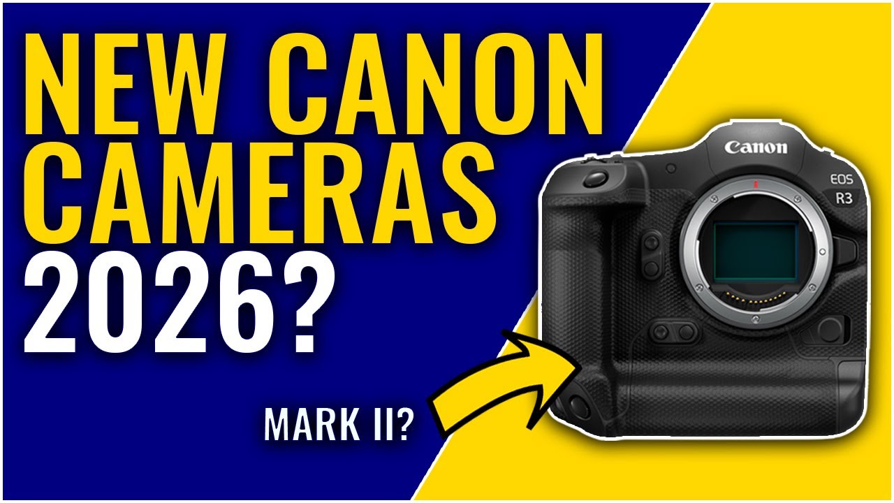 Новые камеры Canon в 2026 году? | Выйдут ли эти новые беззеркальные камеры в 2026 году?