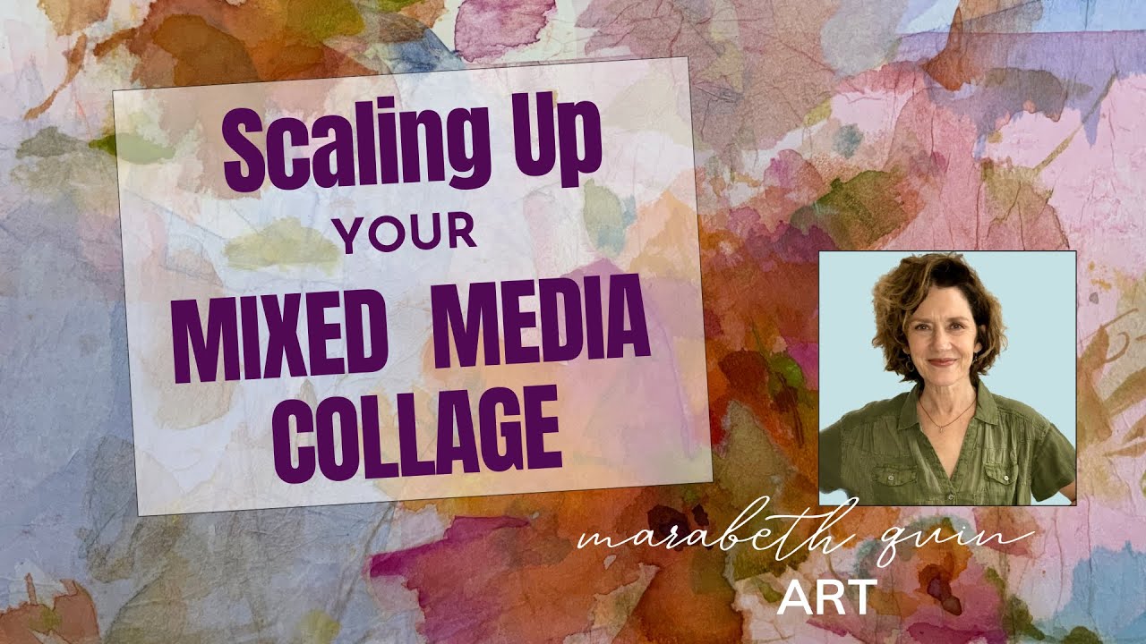 Scaling Up Mixed Media Collage