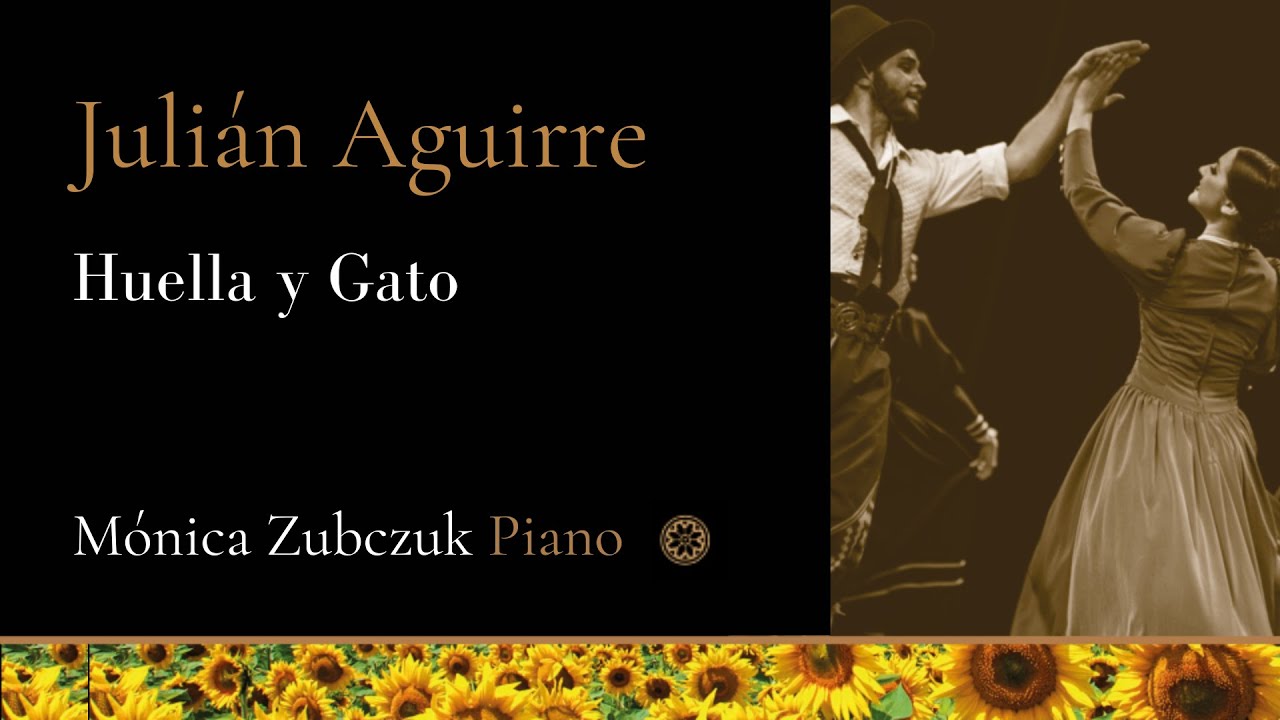 J. AGUIRRE: HUELLA Y GATO. Mónica Zubczuk, piano.
