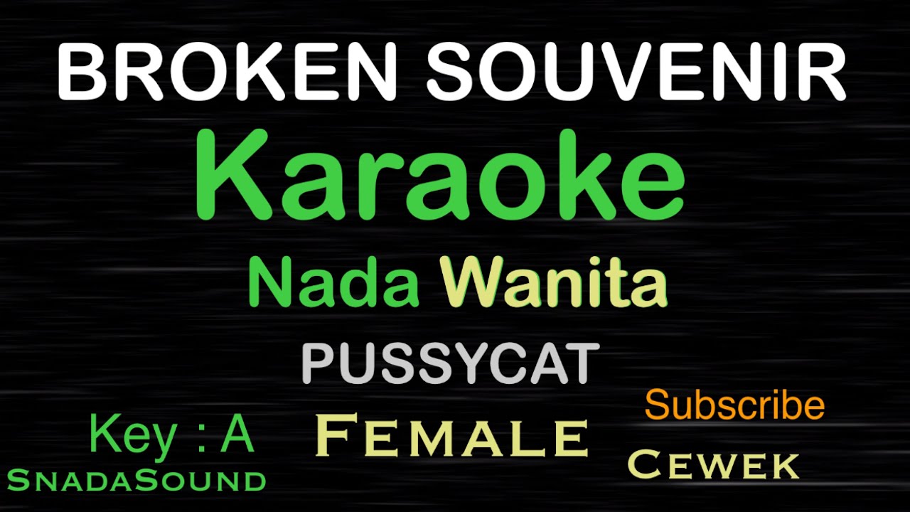 Broken Souvenirs-Pussycat|KARAOKE NADA WANITA-Female-Cewek-Perempuan​⁠@UcokkuYasir