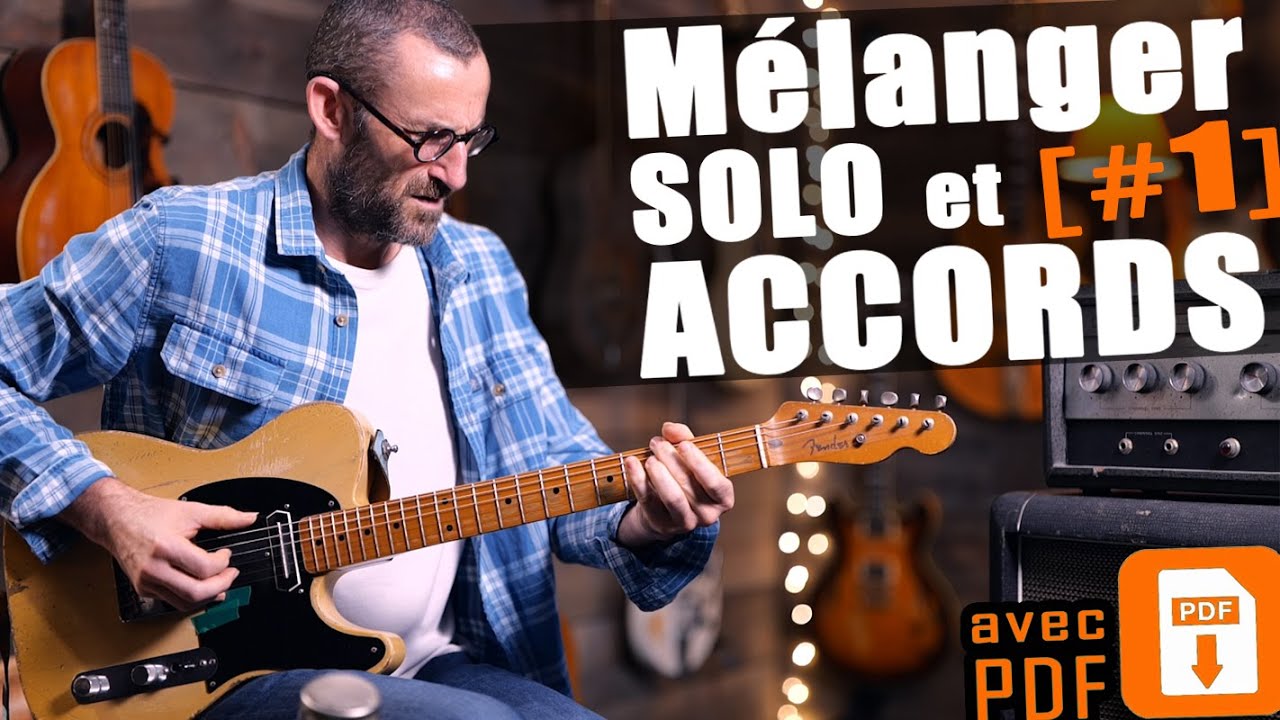 MELANGER SOLO ET ACCORDS #1