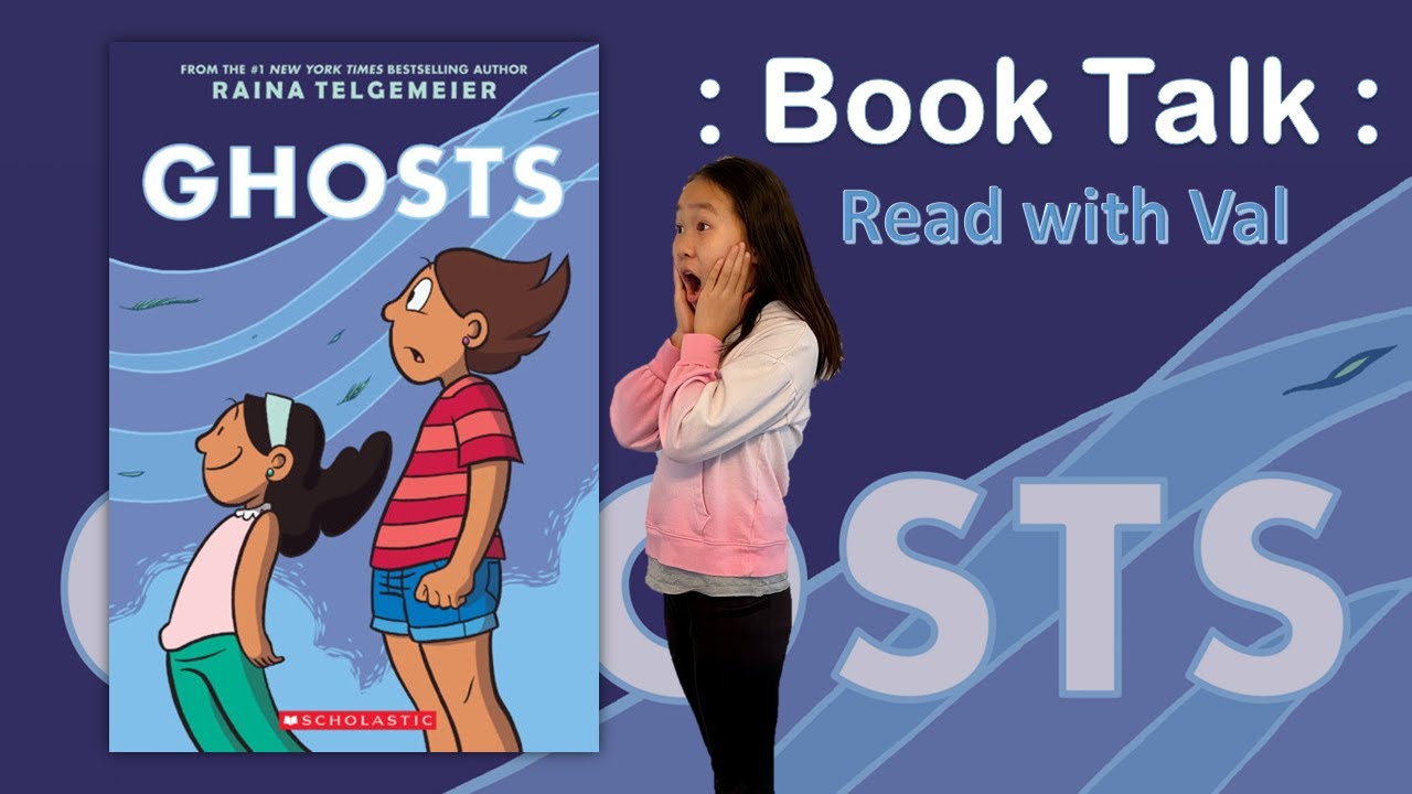 :: Book Talk :: Ghosts by Raina Telgemeier :: Read with Val