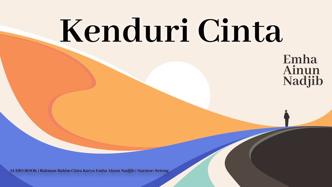 Kenduri Cinta | Audiobook Rahman Rahim Cinta