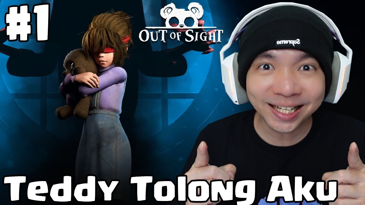 Teddy Bear Membantuku Dalam Melihat - Out Of Sight Indonesia - Part 1