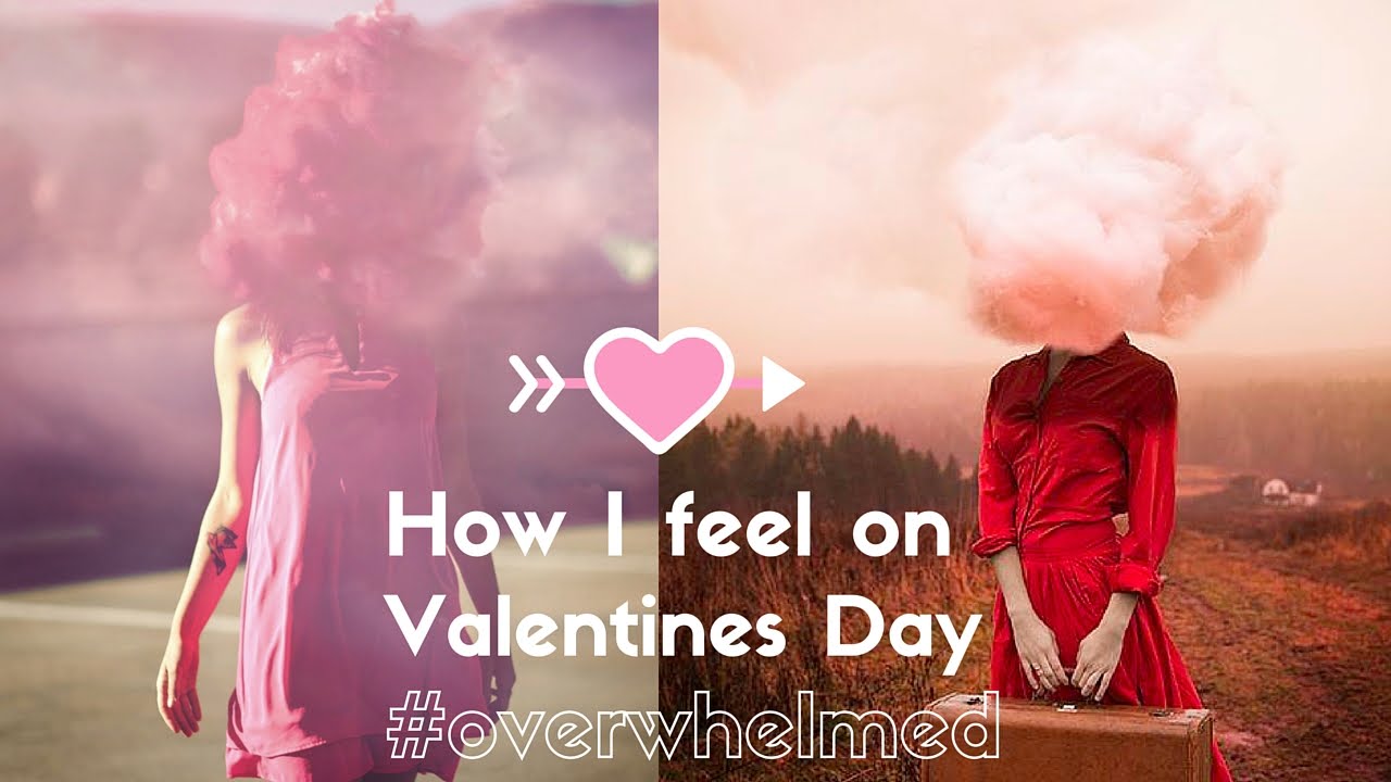 How I feel on Valentines Day