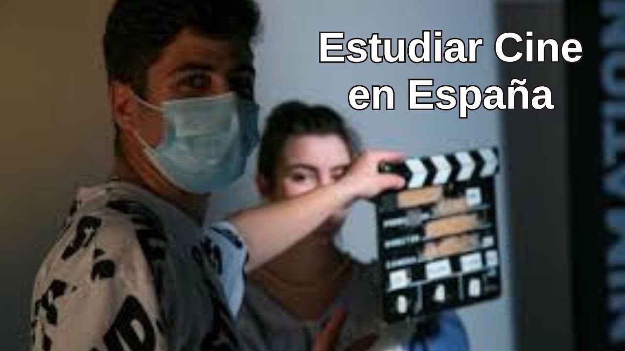 Estudiar Cine en Espa&ntilde;a