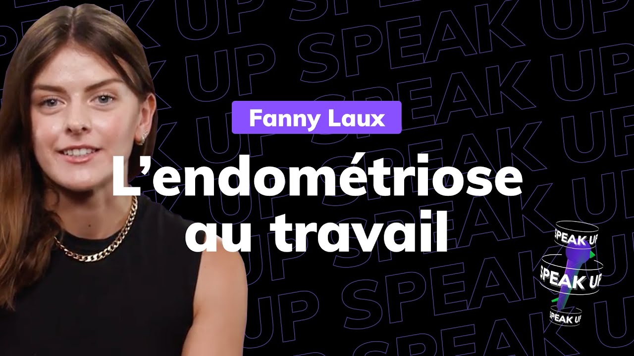 L'endométriose au travail - SPEAK UP