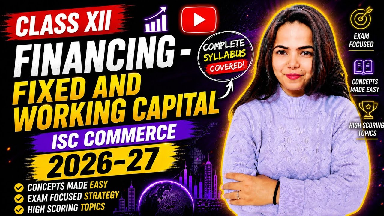 CAPITAL - FIXED AND WORKING - Part 2 (Fixed & Working Capital- Factors) COMMERCE for Class 12 ISC