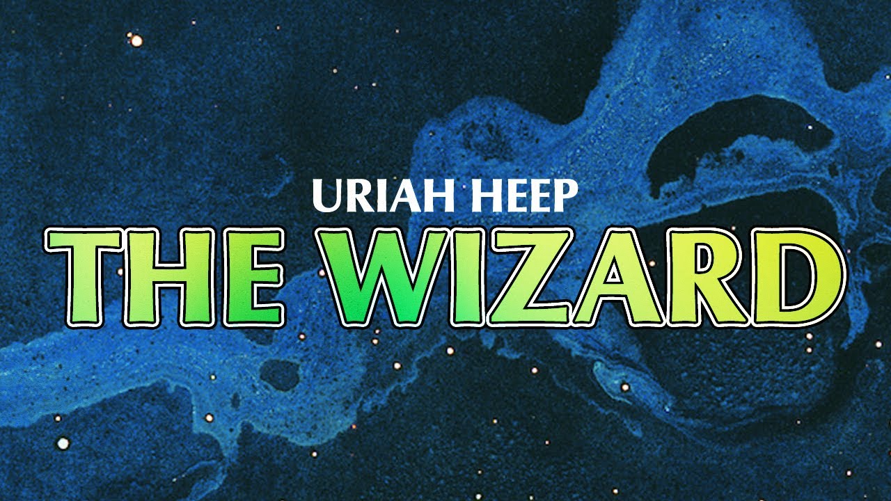 Uriah Heep - The Wizard - 2017 Remaster (Official Audio)