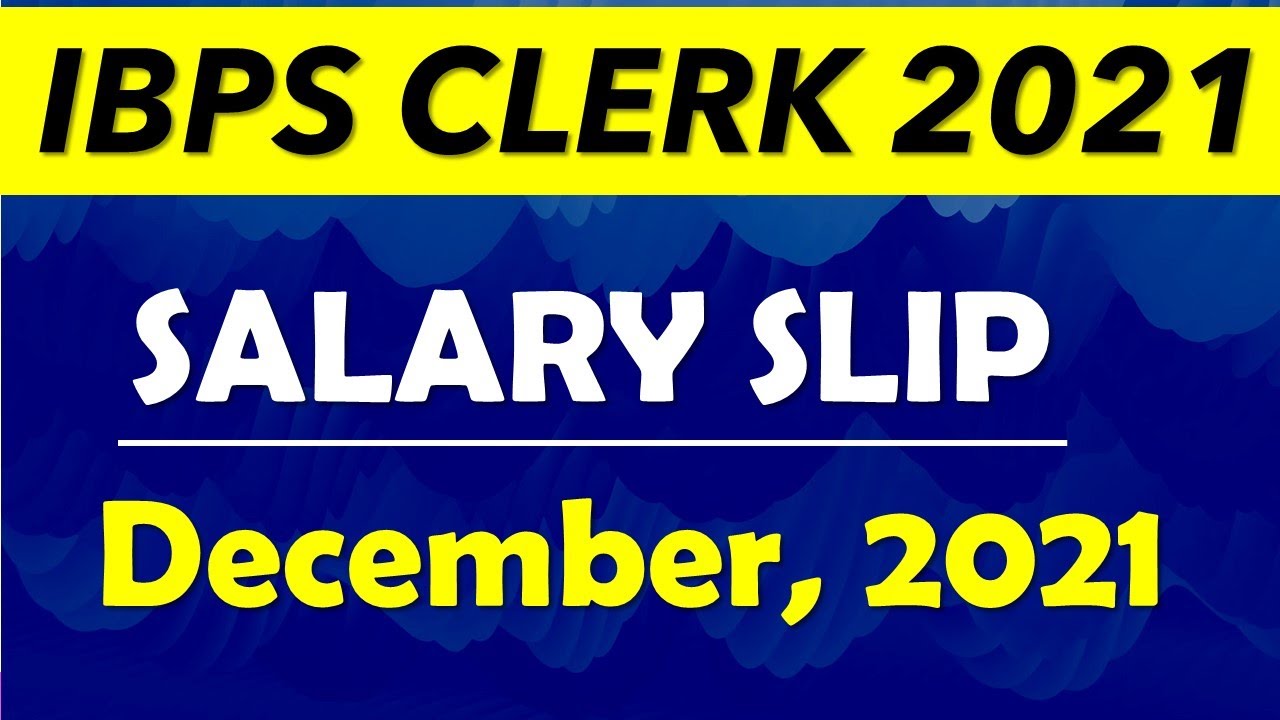 IBPS CLERK 2021 NEW JOINEE SALARY SLIP || IN-HAND SALARY