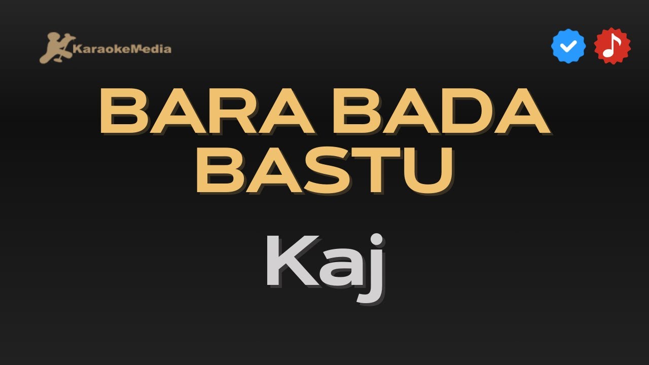 Bara bada bastu (karaoke) - Kaj