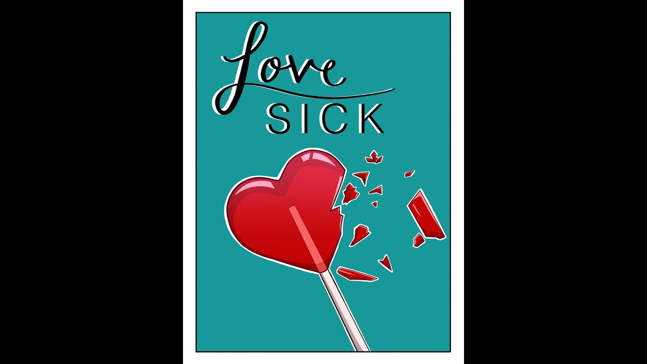 Love | Sick 2021 Winter Production (written by John Cariani)
