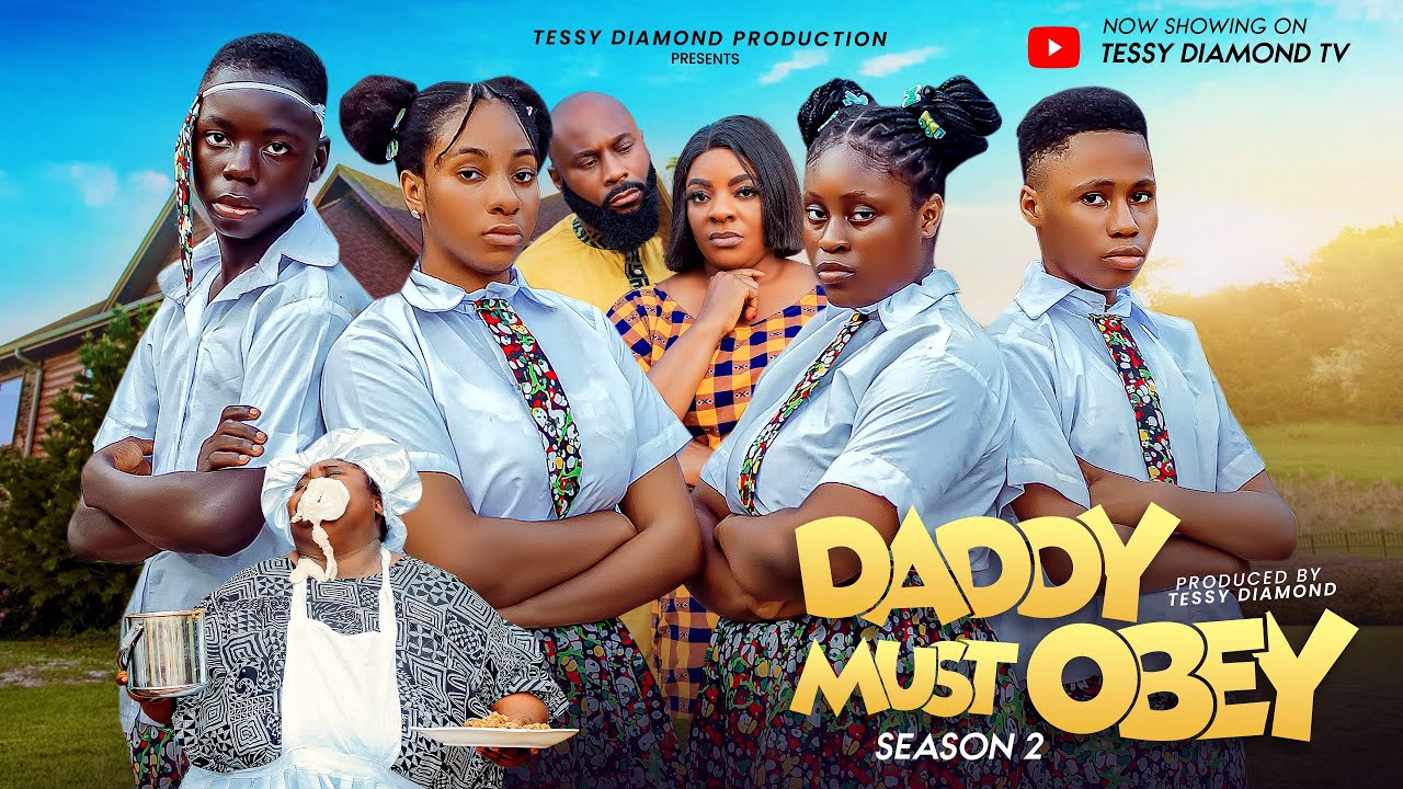 DADDY MUST OBEY  SEASON 2-TESSY DIAMOND,ADAEZE ONUIGBO,ISAAC FRED,PABLO Nigeria lastest movie.