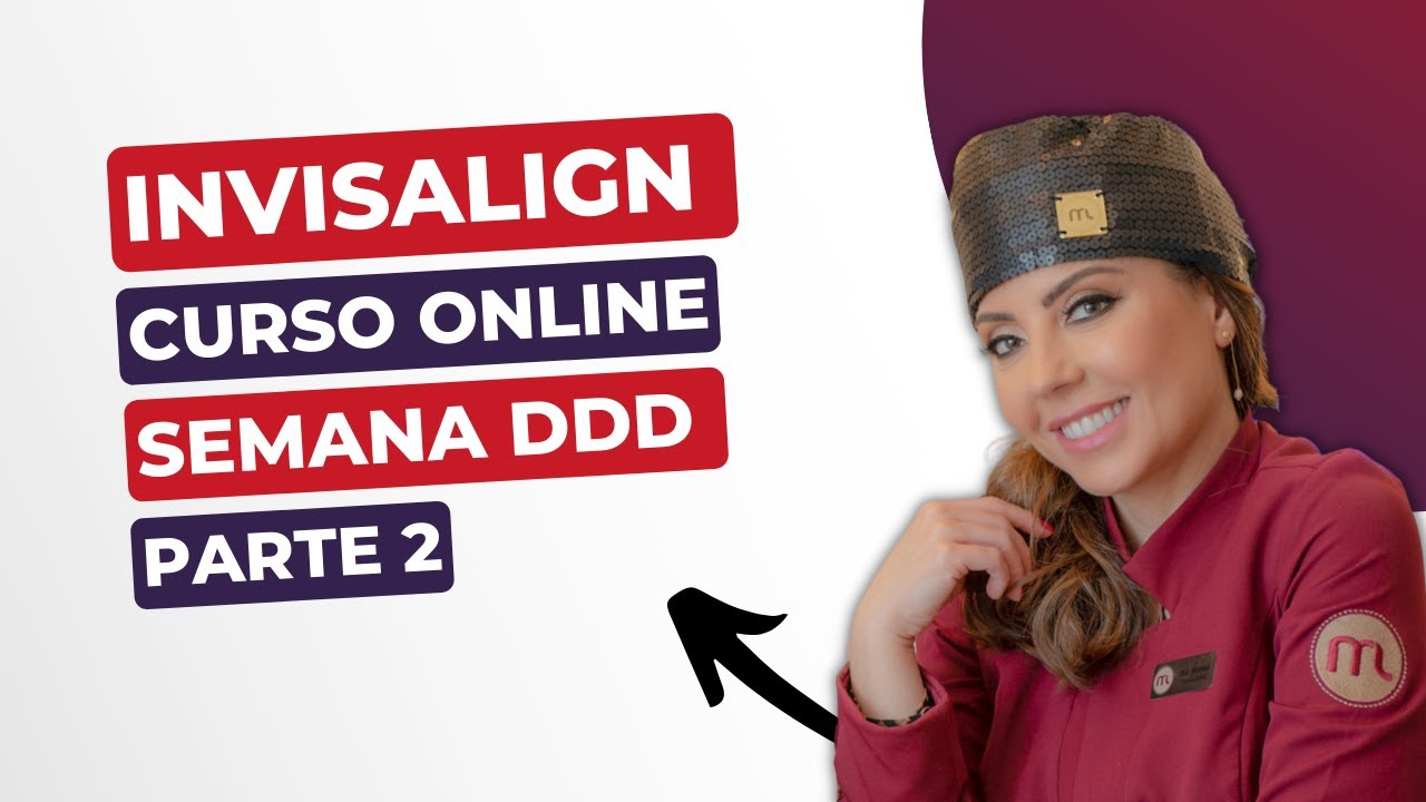 Invisalign - Curso Online - Semana DDD - Live 2
