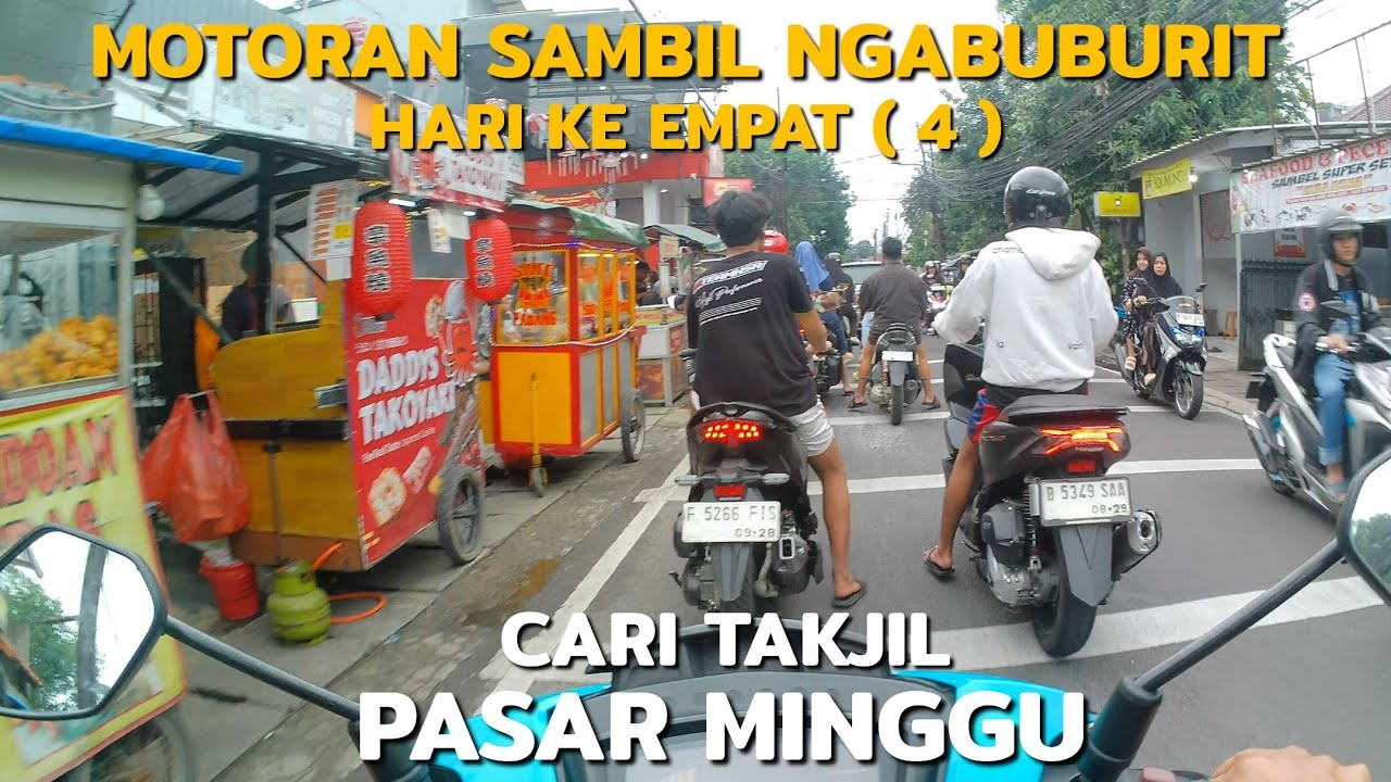 Motoran Sambil Ngabuburit Hari ke 4 Puasa Cari Takjil Di Pasar Minggu Jakarta Selatan 