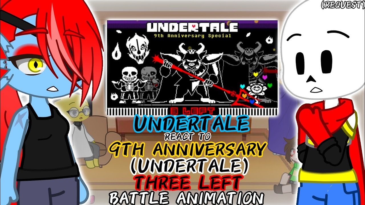 UNDERTALE REACT TO 9TH (UNDERTALE) THREE LEFT BATTLE ANIMATION (REQUEST)